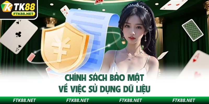 Chính sách bảo mật về việc sử dụng dữ liệu