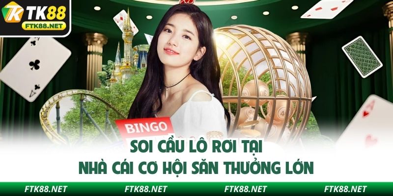 Soi cầu lô rơi tại nhà cái cơ hội săn thưởng lớn